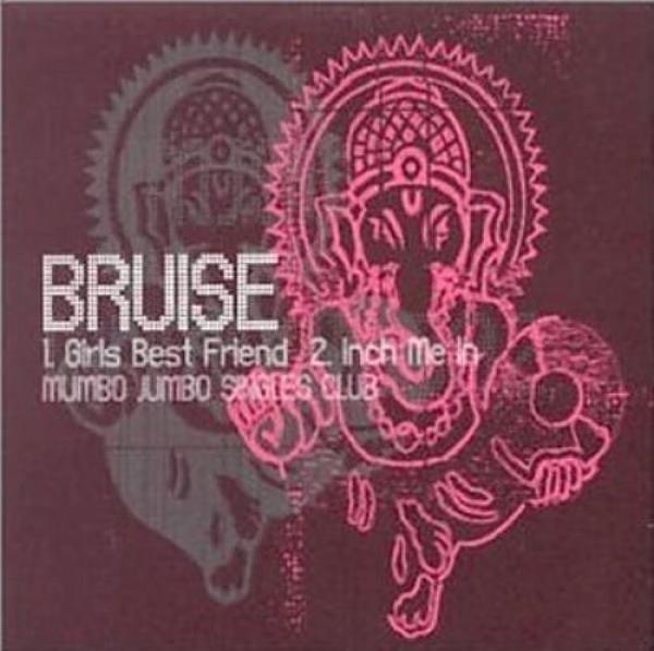 Bruise (3) - Girls Best Friend / Inch Me In