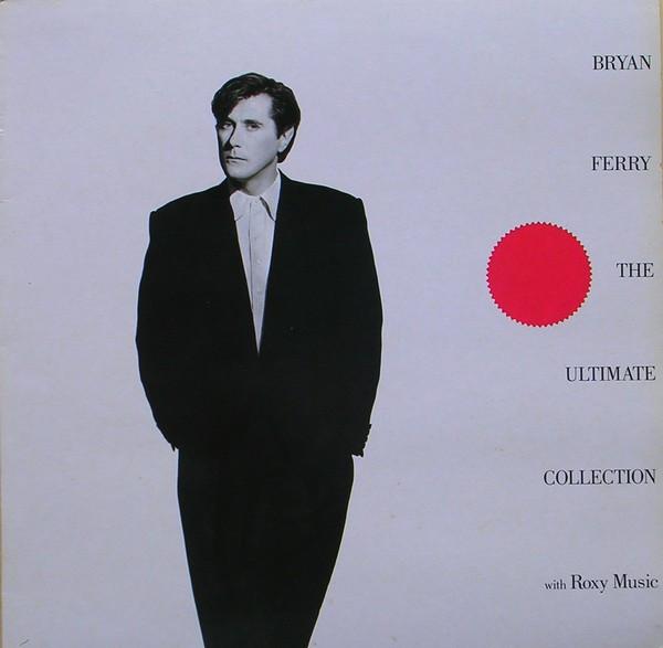 Bryan Ferry, Roxy Music - Bryan Ferry - The Ultimate Collection With Roxy Music