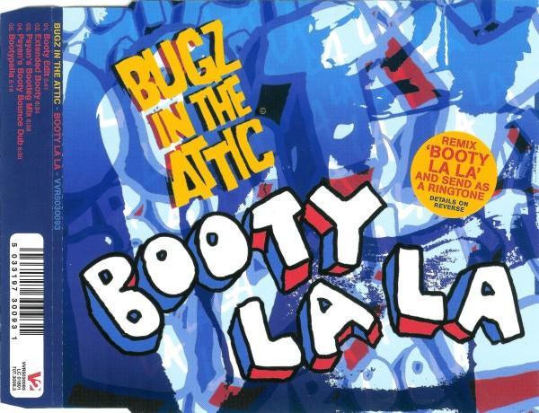 Bugz In The Attic - Booty La La