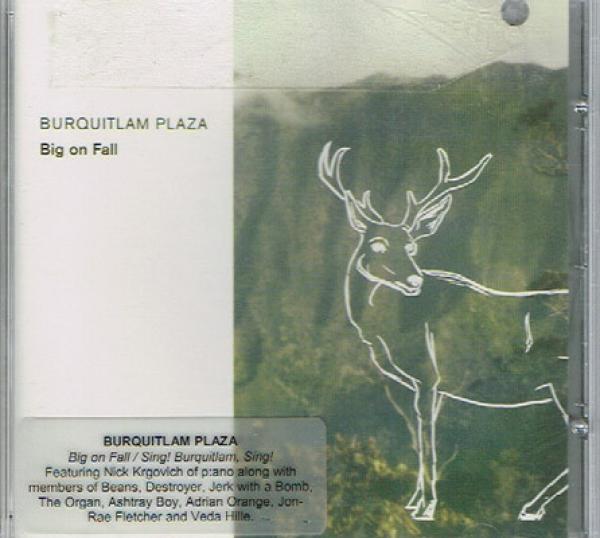 Burquitlam Plaza - Big On Fall / Sing! Burquitlam, Sing!