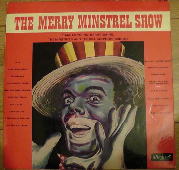 CHARLES YOUNG, Barry Johns, The Minstrels, The Bill Shepherd Singers - The Merry Minstrel Show