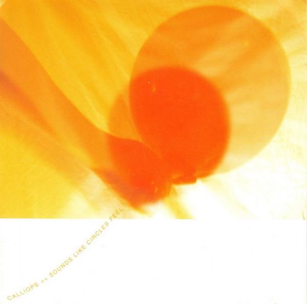 Calliope - Sounds Like Circles Feel