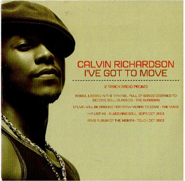 Calvin Richardson - I've Got To Move