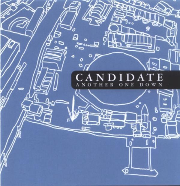 Candidate - Another One Down