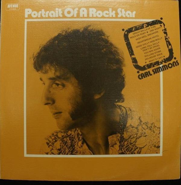 Carl Simmons (2) - Portrait Of A Rock Star