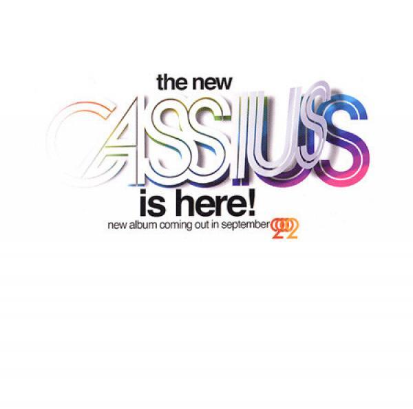 Cassius - The New Cassius Is Here!