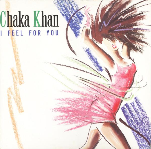 Chaka Khan - I Feel For You