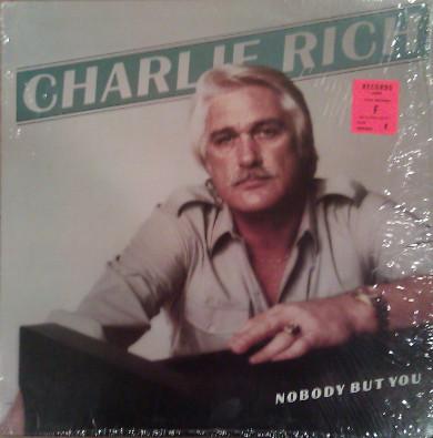 Charlie Rich - Nobody But You