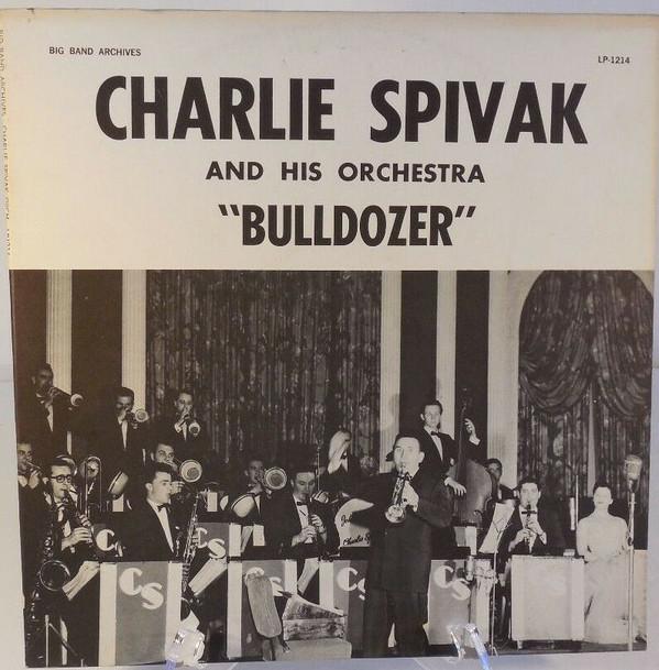 Charlie Spivak And His Orchestra - Bulldozer