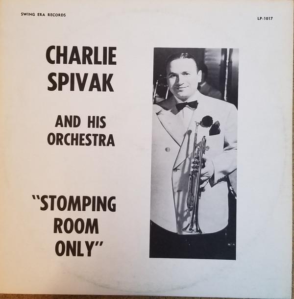 Charlie Spivak And His Orchestra - Stomping Room Only