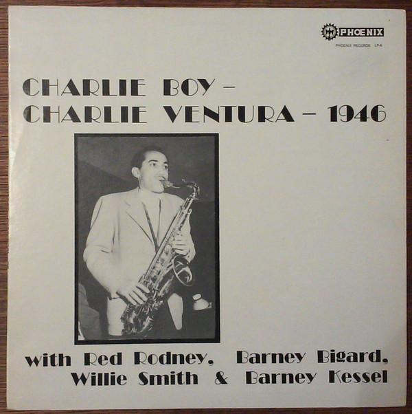 Charlie Ventura - Charlie Boy - 1946