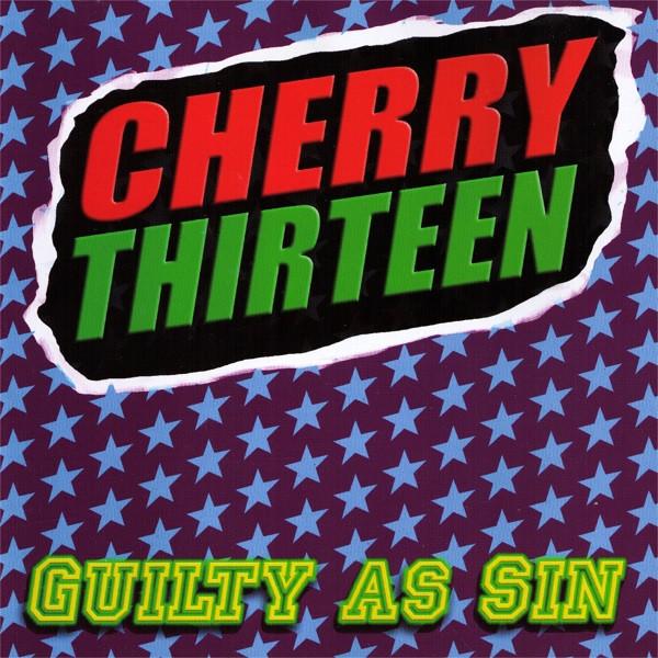 Cherry Thirteen - Guilty As Sin