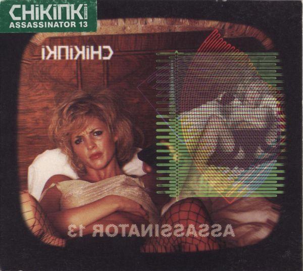 Chikinki - Assassinator 13