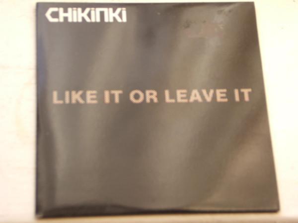 Chikinki - Like It Or Leave It