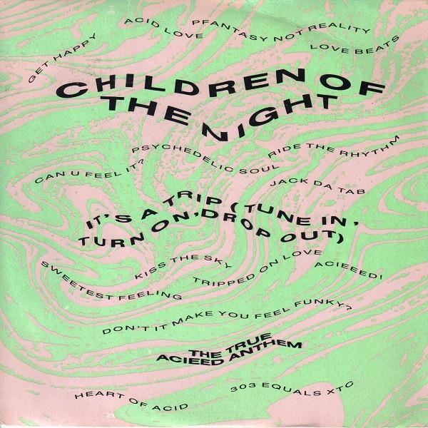 Children Of The Night - It's A Trip (Tune In, Turn On, Drop Out)