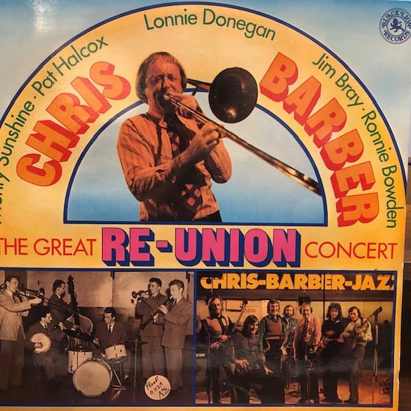 Chris Barber - The Great Re-union Concert