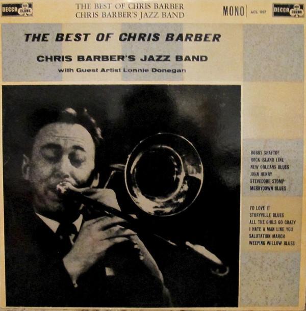 Chris Barber's Jazz Band, Ottilie Patterson, Lonnie Donegan - The Best Of Chris Barber