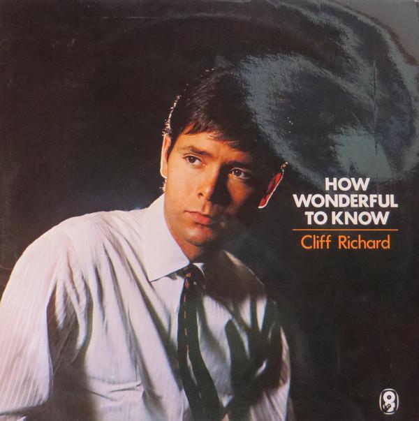 Cliff Richard - How Wonderful To Know