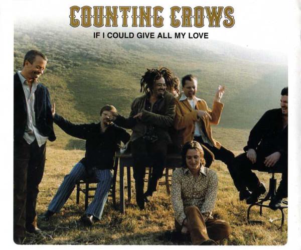 Counting Crows - If I Could Give All My Love