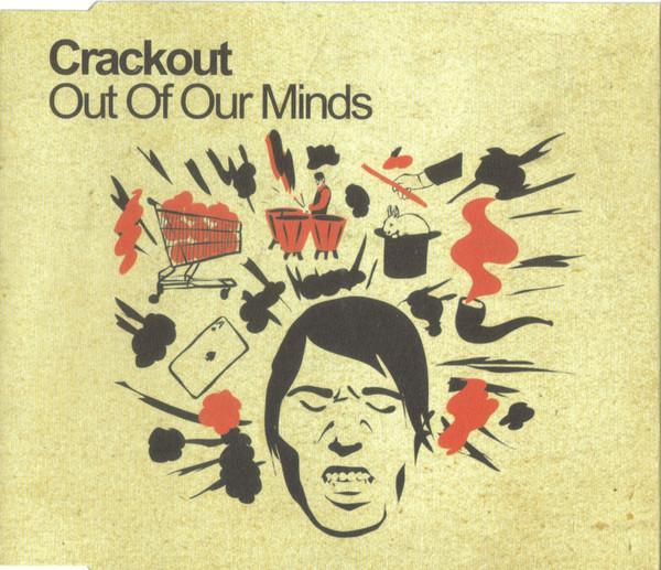 Crackout - Out Of Our Minds