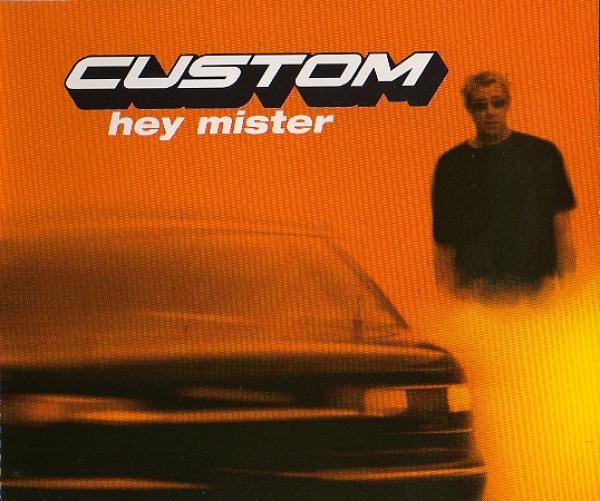 Custom - Hey Mister