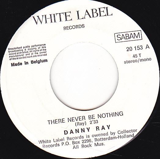 Danny Ray (6) - There Never Be Nothing / Dizzy, Miss LIzzy