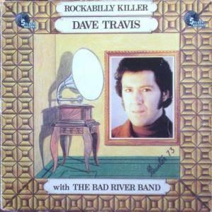 Dave Travis (2), The Bad River Band - Rockabilly Killer