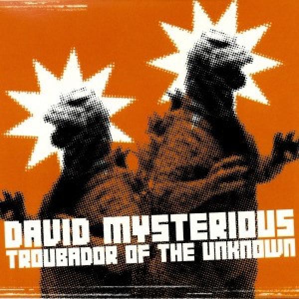 David Mysterious - Troubadour Of The Unknown