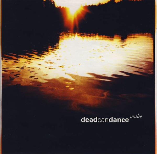 Dead Can Dance - Wake