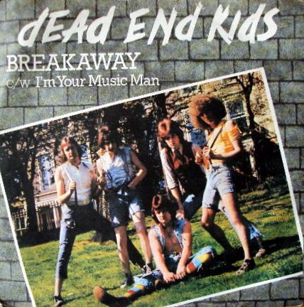 Dead End Kids - Breakaway