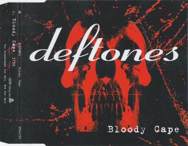 Deftones - Bloody Cape