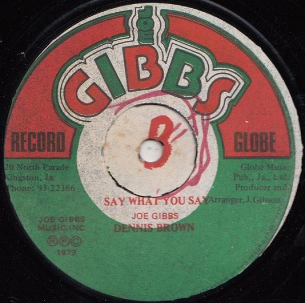 Dennis Brown, Joe Gibbs & The Professionals - Say What You Say / The Girl Of Mine