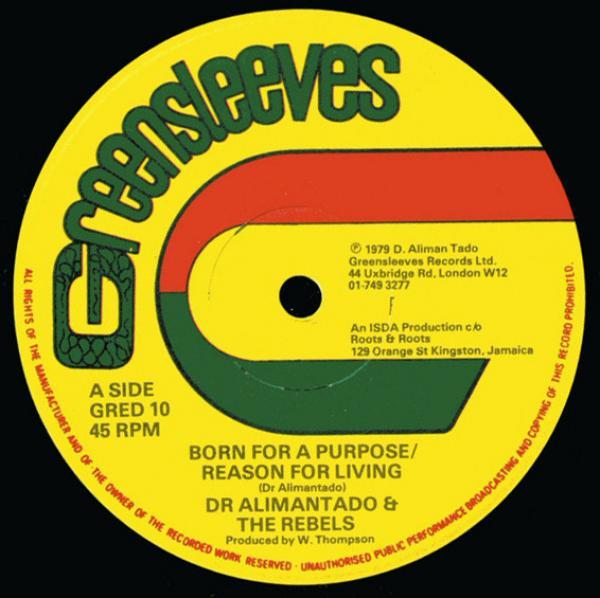 Dr. Alimantado, The Rebels (3) - Born For A Purpose / Reason For Living
