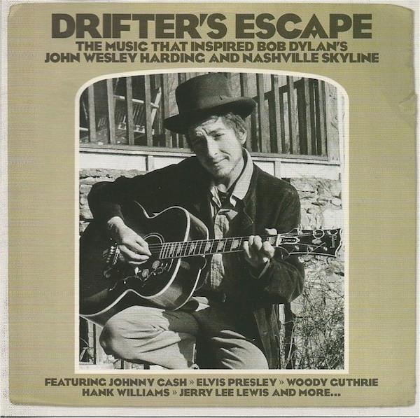  - Drifter's Escape (The Music That Inspired Bob Dylan's John Wesley Harding And Nashville Skyline)