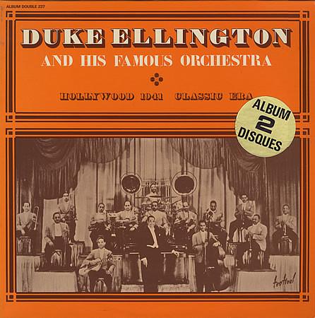 Duke Ellington And His Orchestra - Hollywood 1941 - Classic Era
