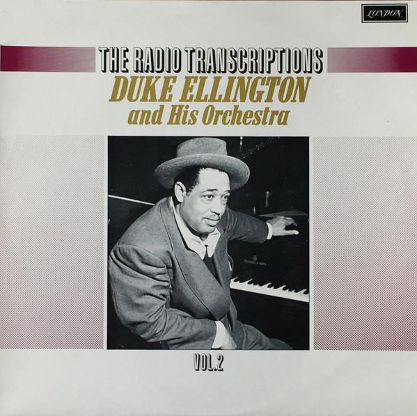 Duke Ellington And His Orchestra - The Radio Transcriptions Vol. 2