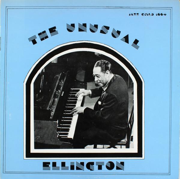 Duke Ellington And His Orchestra - The Unusual Ellington