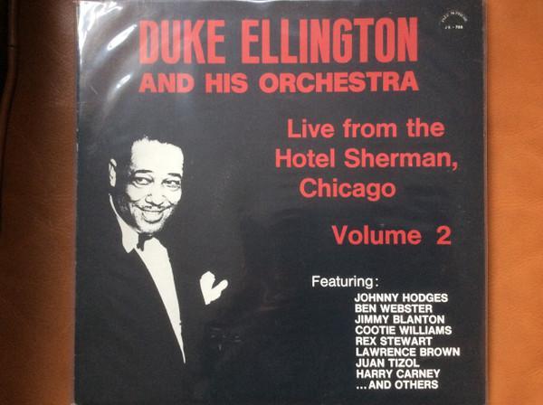 Duke Ellington - Duke Ellington and His Orchestra Live from the Hotel Sherman, Chicago Volume 2