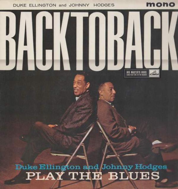 Duke Ellington, Johnny Hodges - Back To Back (Duke Ellington And Johnny Hodges Play The Blues)