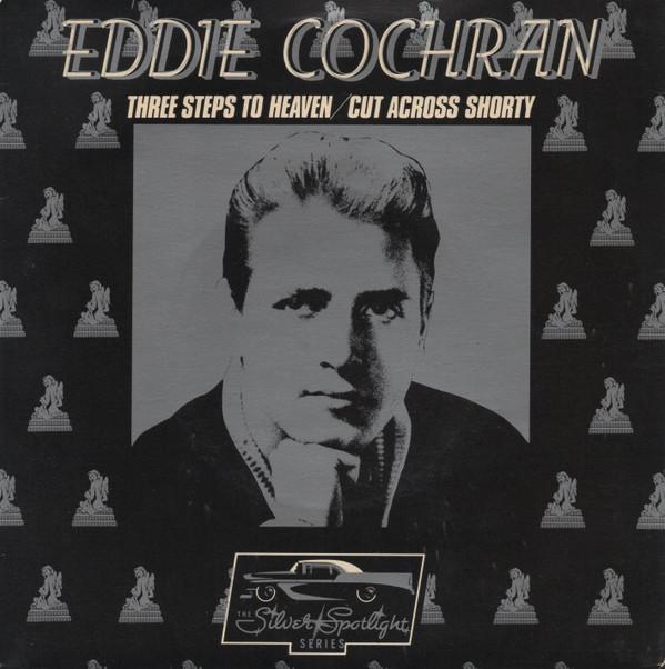 Eddie Cochran - Three Steps To Heaven / Cut Across Shorty