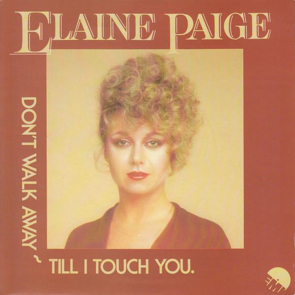 Elaine Paige - Don't Walk Away Till I Touch You