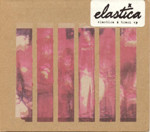 Elastica (2) - 6 Track EP
