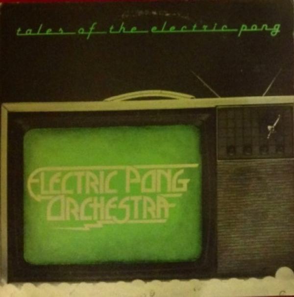 Electric Pong Orchestra - Tales Of The Electric Pong