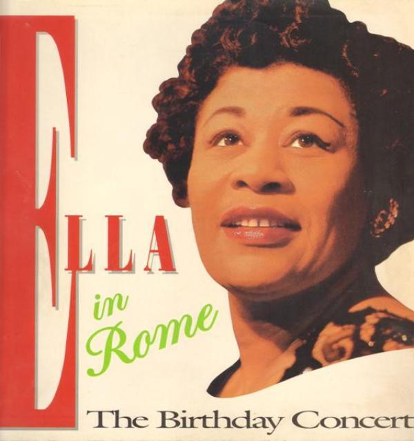 Ella Fitzgerald - Ella In Rome (The Birthday Concert)