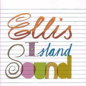 Ellis Island Sound - Ellis Island Sound