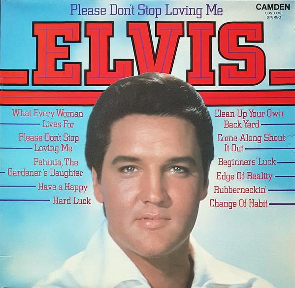 Elvis Presley - Please Don't Stop Loving Me