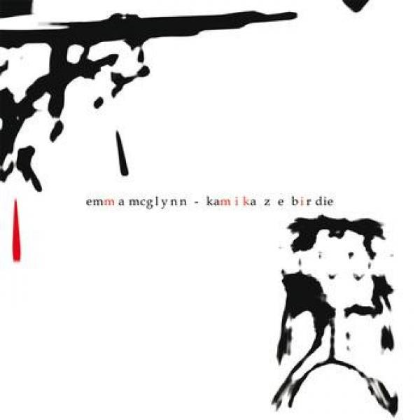 Emma McGlynn - Kamikaze Birdie