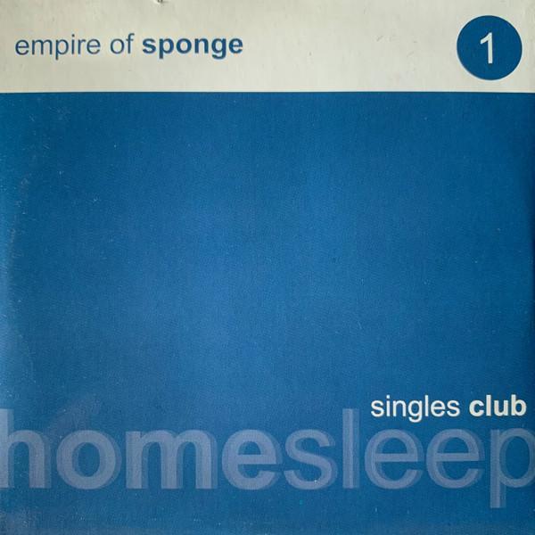 Empire Of Sponge - Homesleep Singles Club 1
