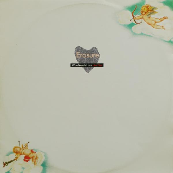 Erasure - Who Needs Love Like That