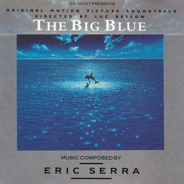 Eric Serra - The Big Blue (Original Motion Picture Soundtrack)